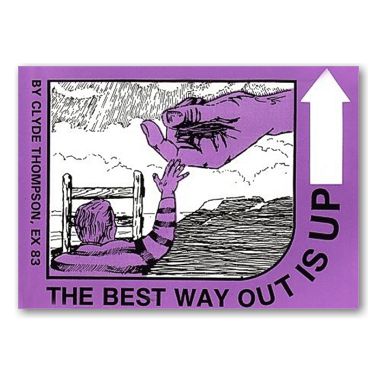 The Best Way Out Is Up